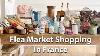 Flea Market Shopping In France French Country Design